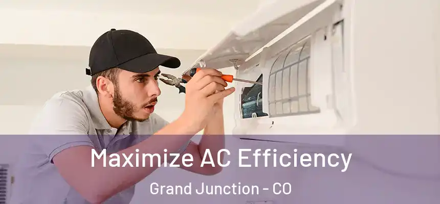  Maximize AC Efficiency Grand Junction - CO
